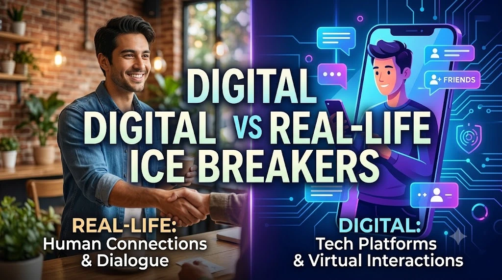 Digital vs Real-Life Ice Breakers